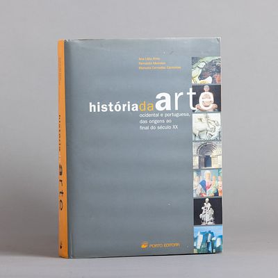 HIST&Oacute;RIA DA ARTE OCIDENTAL E PORTUGUESA, DAS ORIGENS AO FINAL DO S&Eacute;CULO XX. Por Ana L&iacute;dia Pinto 