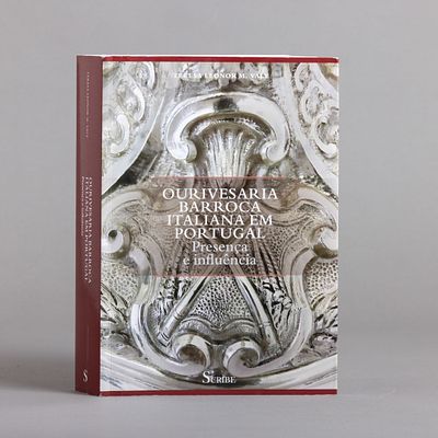 OURIVESARIA BARROCA ITALIANA EM PORTUGAL - PRESEN&Ccedil;A E INFLU&Ecirc;NCIA. Por Teresa Leonor M. Vale, com 