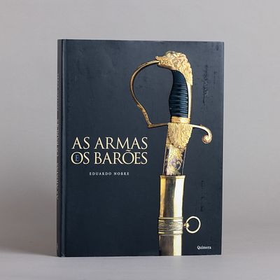 AS ARMAS E OS BAR&Otilde;ES. Por Eduardo Nobre, fotografia de Jos&eacute; Manuel Costa Alves. Quimera Editores 