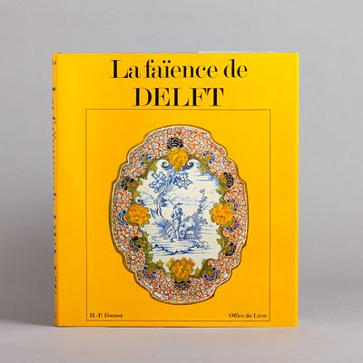 LA FAIENCE DE DELFT. Por Henry-Pierre Fourest, livro profusamente ilustrado. Office du livre S.A 