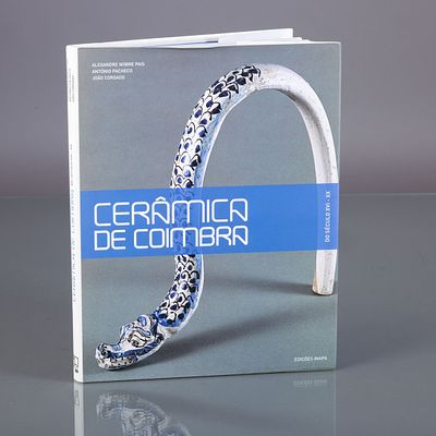 CER&Acirc;MICA DE COIMBRA. Por Alexandre Nobre Pais. Obra de referencia de admir&aacute;vel conce&ccedil;&atilde;o gr&aacute;fica 