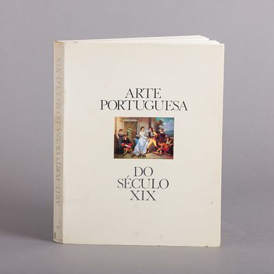 ARTE PORTUGUESA DO S&Eacute;CULO XIX. Instituto Portugu&ecirc;s do Patrim&oacute;nio Cultural. Pal&aacute;cio da Ajuda. 