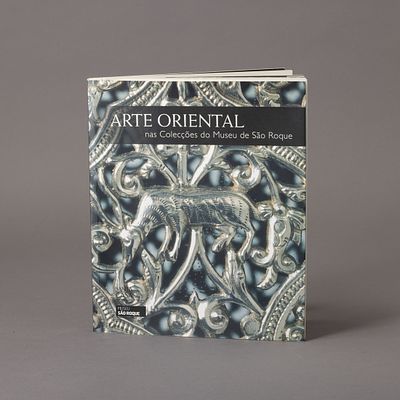 ARTE ORIENTAL NAS COLEC&Ccedil;&Otilde;ES DO MUSEU DE S&Atilde;O ROQUE. Cat&aacute;logo da cole&ccedil;&atilde;o do Museu de S&atilde;o Roque 