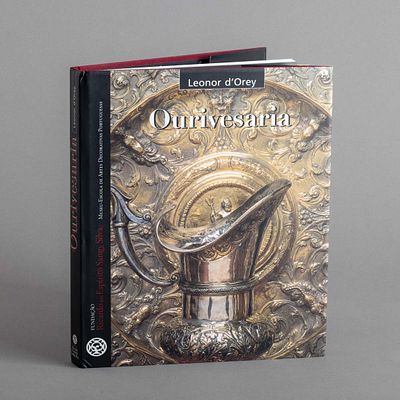 OURIVESARIA. Por Leonor d'Orey, profusamente ilustrada. Funda&ccedil;&atilde;o Ricardo do Esp&iacute;rito Santo Silva 