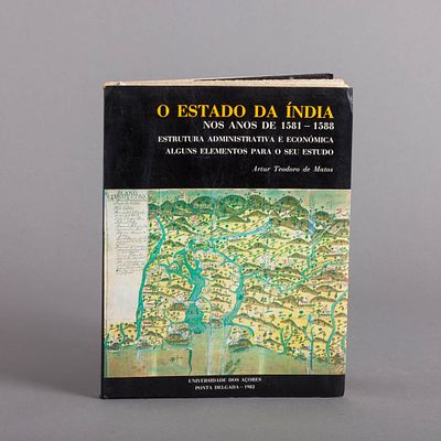 O ESTADO DA &Iacute;NDIA NOS ANOS DE 1581-1588. "Estrutura Administrativa e Econ&oacute;mica - Alguns 