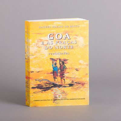 GOA E AS PRA&Ccedil;AS DO NORTE. Por Raquel Soeiro de Brito, profusamente ilustrado. Comiss&atilde;o Nacional 