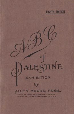 ABC of Palestine Exhibition - Book. ABC of Palestine Exhibition by Allen Moore. Apparently 