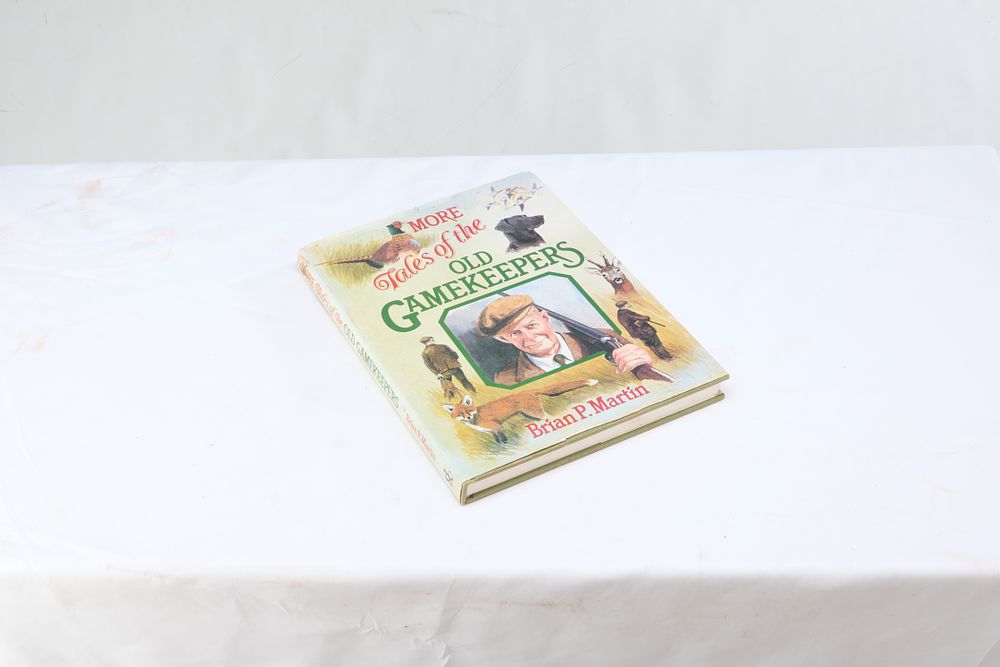 Lot 976: "MORE TALES OF THE OLD GAMEKEEPERS BY BRIAN P. MARTIN"
