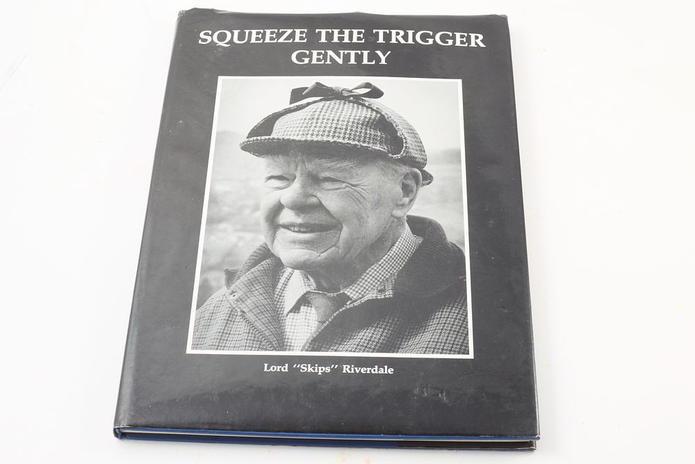 Lot 584: SQUEEZE THE TRIGGER GENTLY BY LORD "SKIPS" RIVERDALE SIGNED 1ST EDITION 1991