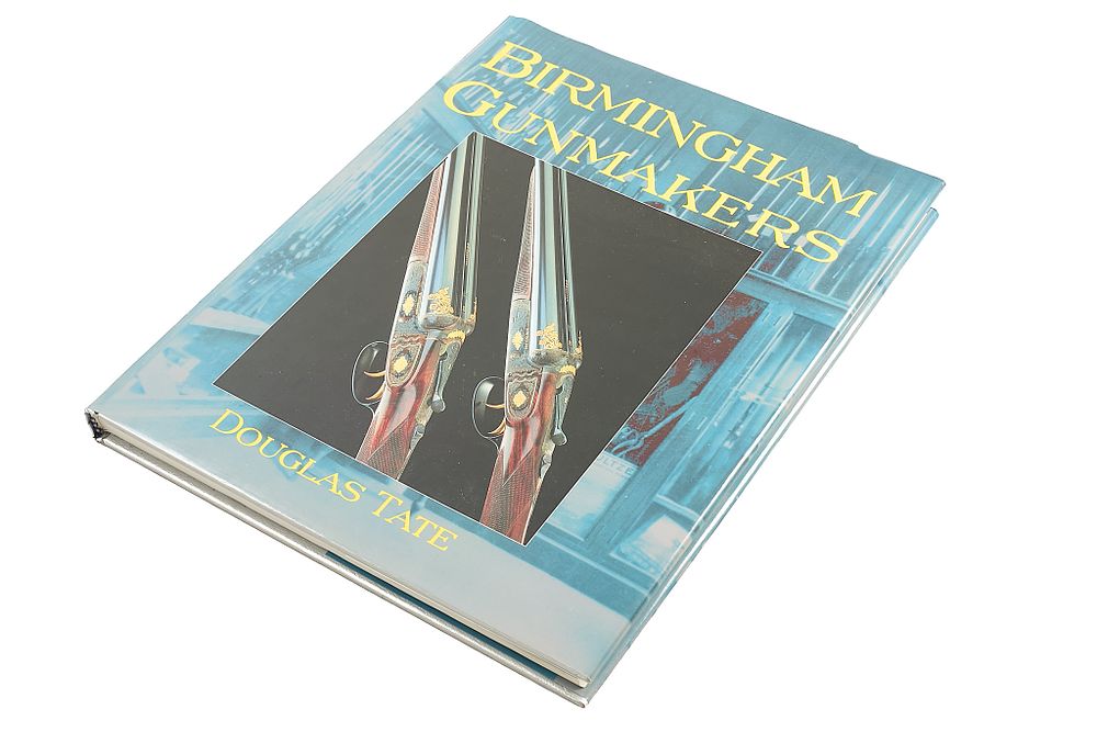 Lot 117: BIRMINGHAM GUN MAKERS by DOUGLAS TATE;