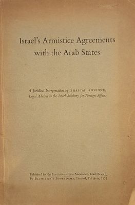הסכמי שביתת הנשק של ישראל עם מדינות ערב - פרשנות משפטית ע"י שבתאי רוזן. פורסם לאגודת המשפט 