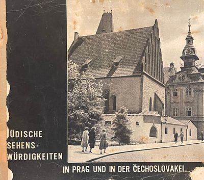 J&uuml;dische Sehens-w&uuml;rdigkeiten in Prag und in der Čechoslovakei. מדריך מצולם לאתרי יהדות בפראג 