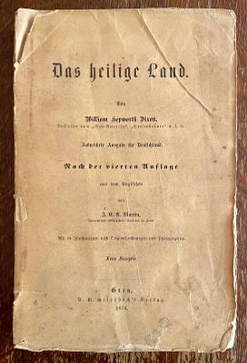 Das heilige Land / הארץ הקדושה – William Hepworth Dixon. גרא, 1874. ספר מסעות ותיאורי ארץ ישראל 
