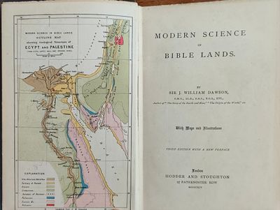 Modern Science in Bible Lands. 
מאת: סר ג'יי ויליאם דוסון (Sir J. William Dawson). לונדון, 1895. 
