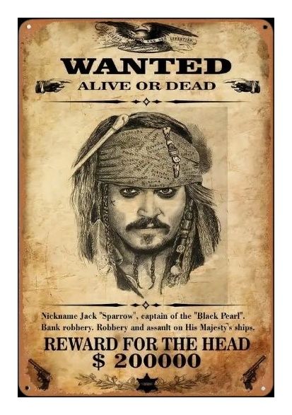 Lot 128: A Captain Jack Sparrow Wanted Poster 
A3 poster. £3 postage most uk postcodes. No reserve.