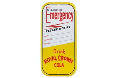 Drink Royal Crown Cola Emergency SSP Sign. Drink Royal Crown Cola (RC Cola) "In Case of 