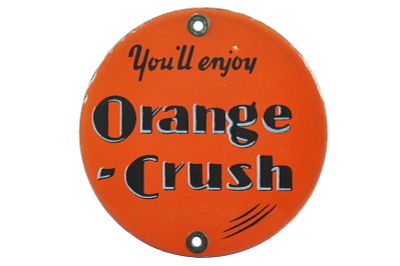 SSP "You'll Enjoy" Orange Crush Door Sign. SSP (single-sided porcelain) "You'll Enjoy Orange 