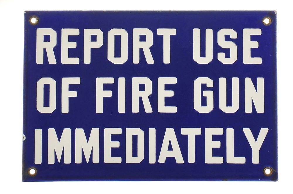 Lot 434: 1930s-1940s "Report Use of Fire Gun" SSP Sign