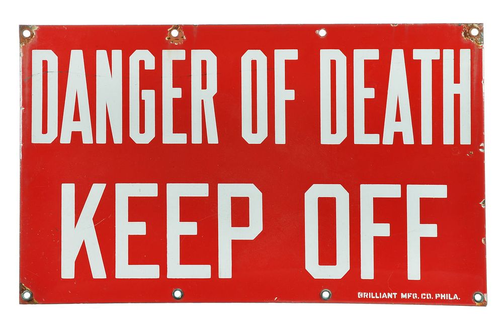 Lot 437: Brilliant Mfg. "Danger of Death Keep Off" SSP Sign