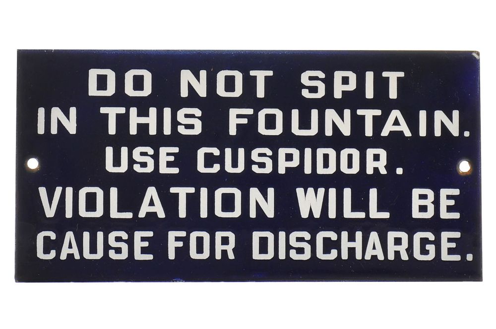 Lot 442: 1920-1930s "Do Not Spit In This Fountain" SSP Sign