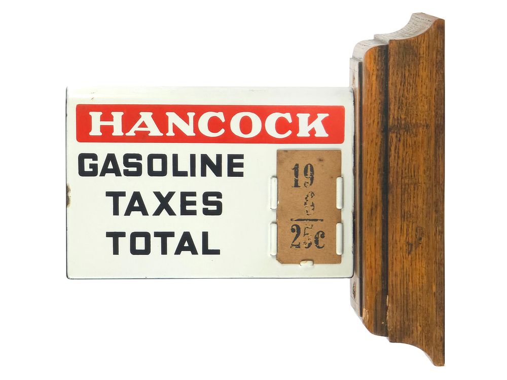 Lot 484: Hancock Gasoline Taxes Total Double-Sided Sign