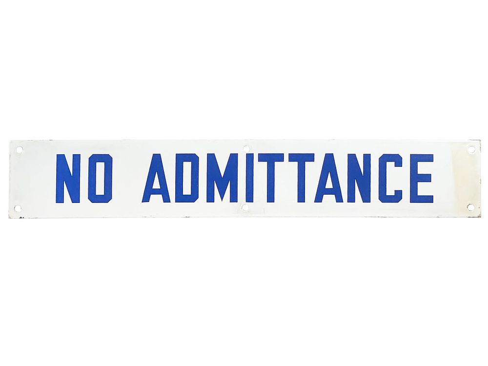 Lot 621: No Admittance Single-Sided Porcelain Sign