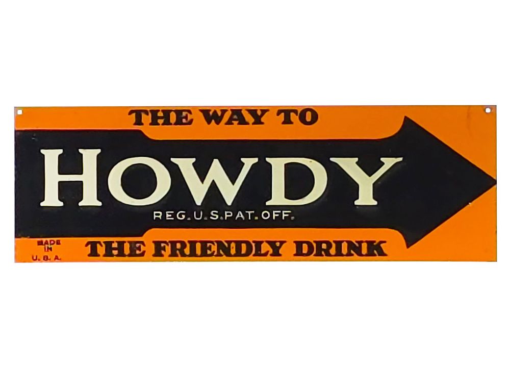 Lot 640: The Way To Howdy The Friendly Drink SST Sign