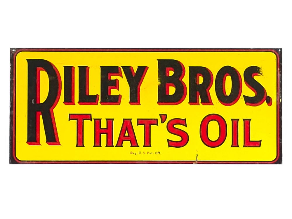 Lot 648: Riley Bros. That's Oil SST Advertising Sign