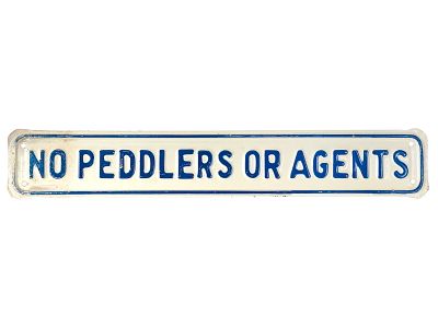 No Peddlers or Agents Embossed Door Plaque. A single-sided embossed steel "No Peddlers or 