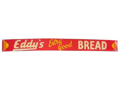 Eddy's Extra Good Bread Tin Advertising Sign. Produced for Eddy's Bread of Helena, Montana, this 