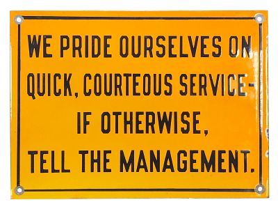 Courteous Service Porcelain Sign. Reading "We Pride Ourselves On Courteous Service ? If 