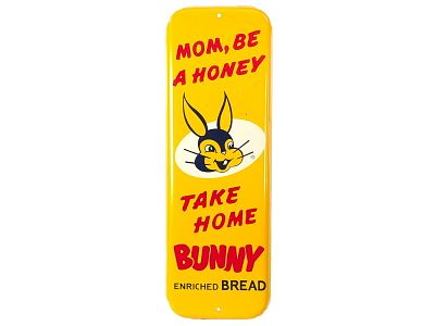 NOS Bunny Enriched Bread Door Push Advertising Sign. Reading "Mom, Be A Honey, Take Home Bunny 