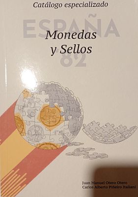 CAT&Aacute;LOGOS. Autores: Juan Manuel Otero y Carlos Alberto Pi&ntilde;eiro - Espa&ntilde;a *82. Monedas y sellos. Color 