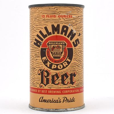 Hillmans Export Beer Flat Top 82-17. Brewer/Business Name: Best Brewing Corp., Chicago, 