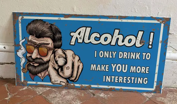Lot 206: Metal sign funny saying