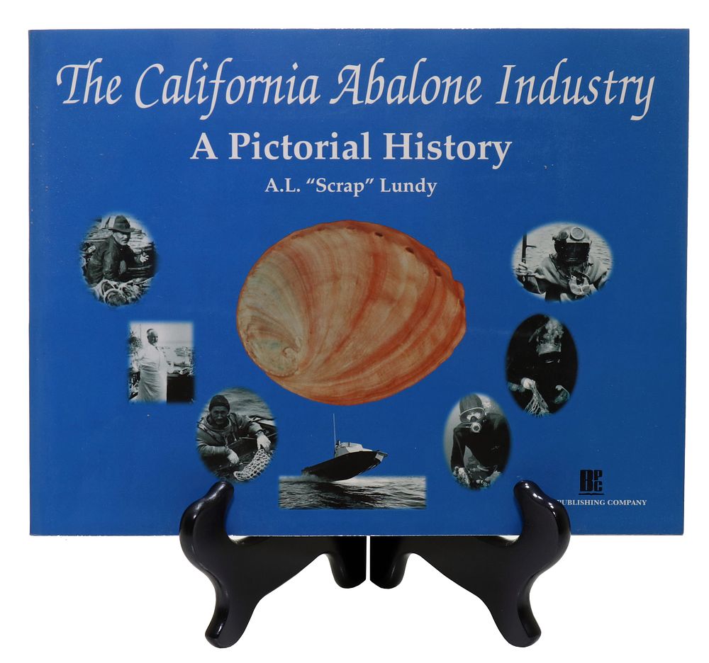 The California Abalone Industry Pictorial History Lundy Signed. 1997 softcover of The California 