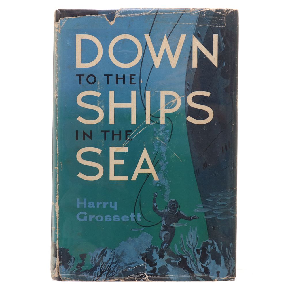 Down To The Ships In The Sea 1954 Grossett. Down To The Ships In The Sea by Harry Grossett. 1954 