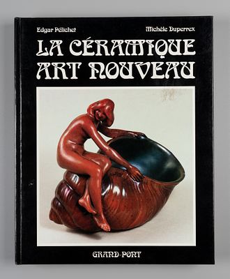 [На фр. яз. Керамика в стиле модерн] P&eacute;lichet E. La c&eacute;ramique Art Nouveau. Lausanne, 1976. P&eacute;lic 