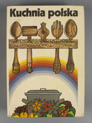 [Польская кухня] Kuchnia polska. Berger, Stanisław; Janik, Krystyna; Kuzlowa-Hawliczkowa 