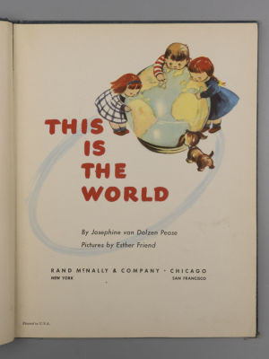 [На англ. яз. Пиз Ж. Это мир]. Pease J. van Dolzen. This Is The World. Chicago, 1944. Pease J. 