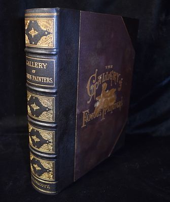 1880's The Gallery of Famous Painters - A History of Art in All Counties by Stothert and 