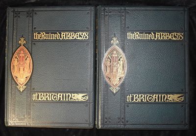 1882 1st Ed - The Ruined Abbeys of Britain. Vols I & II by Frederick Ross. The Ruined Abbeys of 