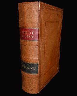 1857 The Life of our Lord and Savior Jesus Christ by Rev John Fleetwood - Full Leather Hardback. 