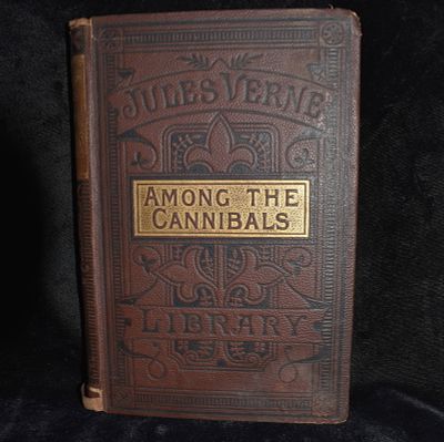1899 Among The Cannibals by Jules Verne. Among The Cannibals by Verne, Jules. Published by WARD 