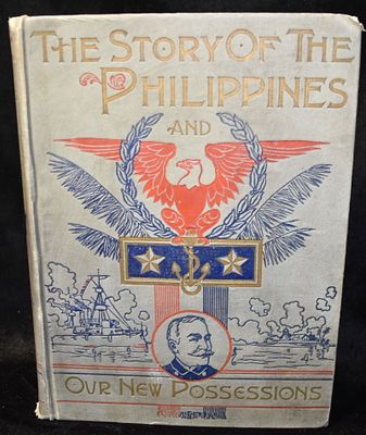1898 The Story of the Philippines and Our New Possessions (Rare book). The Story of the 