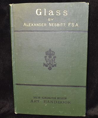 1879 GLASS by Alexander Nesbitt - 1st American Edition. Glass by Alexander Nesbitt. Published by 