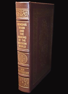 Genghis Khan and the Making of the Modern World - Easton Press Full Leather 2004. Genghis Khan 