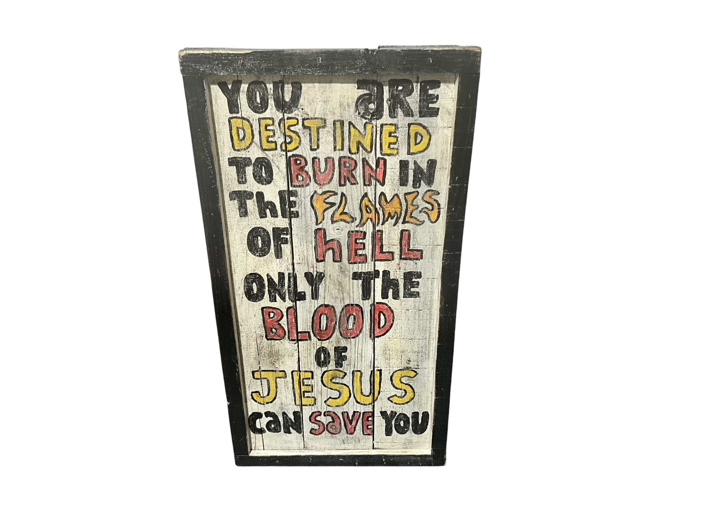 Folk Art “Burn In The Flames Of Hell” Hand Painted Sign