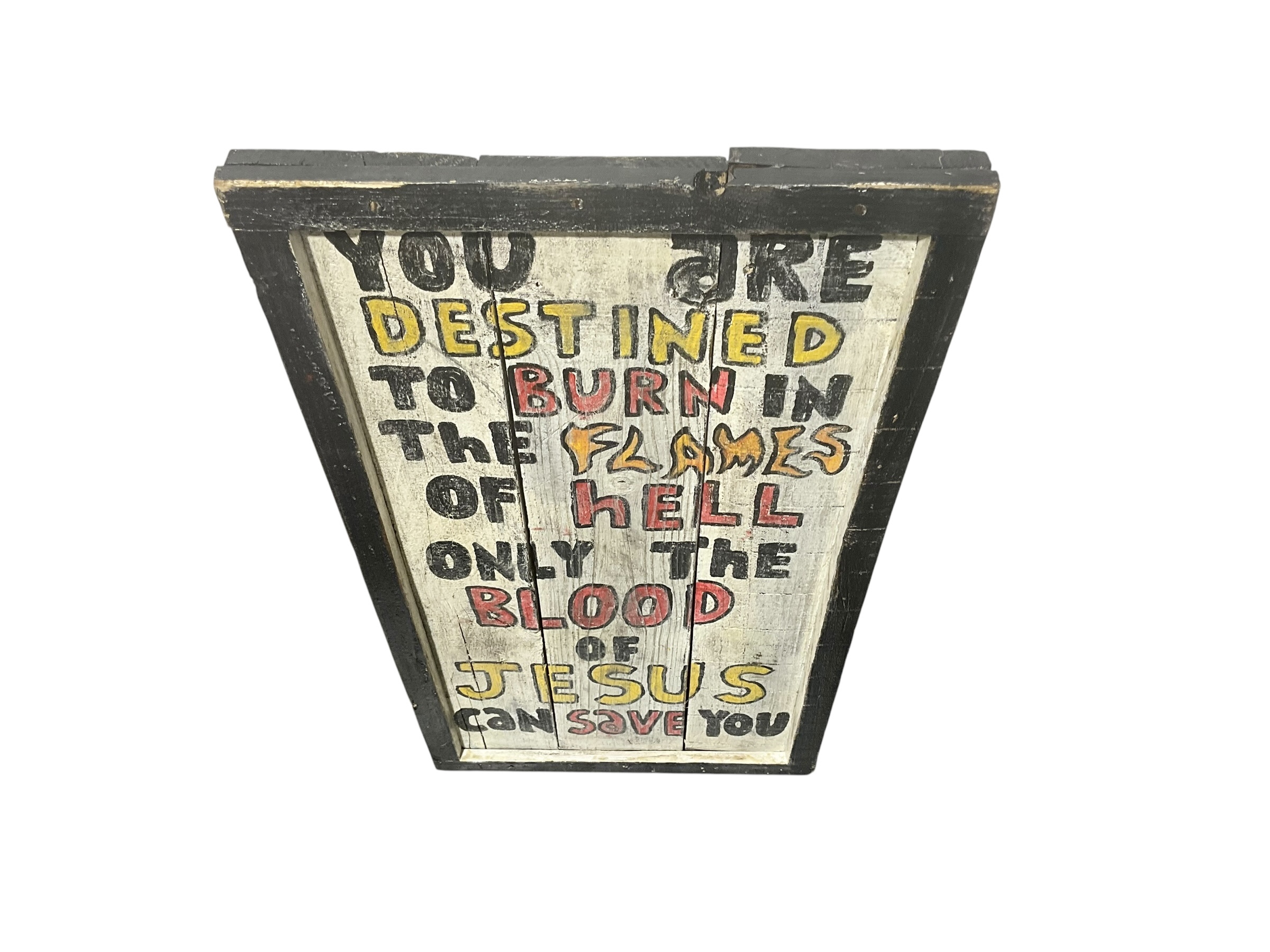 Folk Art “Burn In The Flames Of Hell” Hand Painted Sign