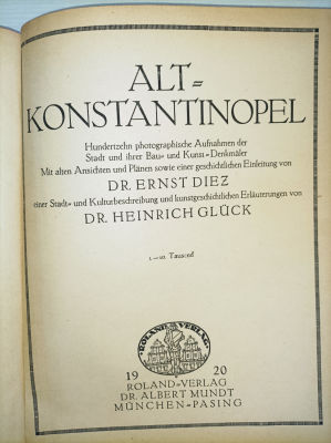 Alt-Konstantinopel. Hundertzehn photographische Aufnahmen der Stadt und ihrer Bau- und 
